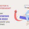 Preparing for a Design Interview: Adopt these Interview Tips for 2022 that can assist you in being Hired
