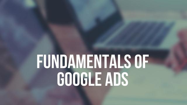 Fundamentals of Google Ads