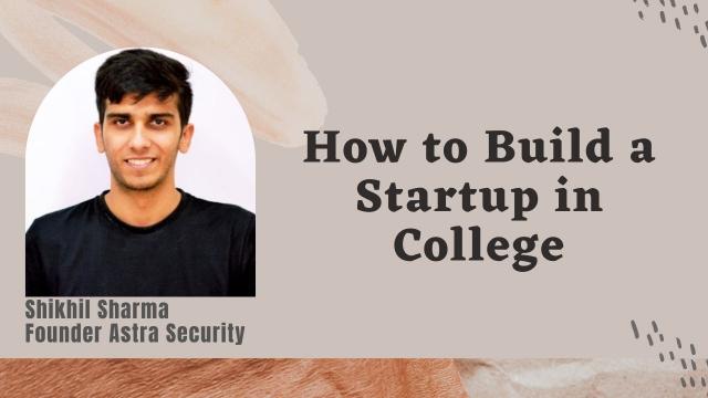 How to Build a Startup in College 