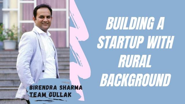 Building a Startup with Rural Background