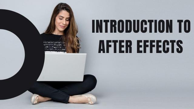 Introduction to Adobe After Effects