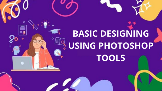 Basic Designing using Photoshop Tools