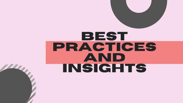 Best Practices & Insights