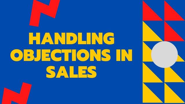 Handling Objections in Sales