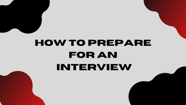 How to prepare for an Interview?