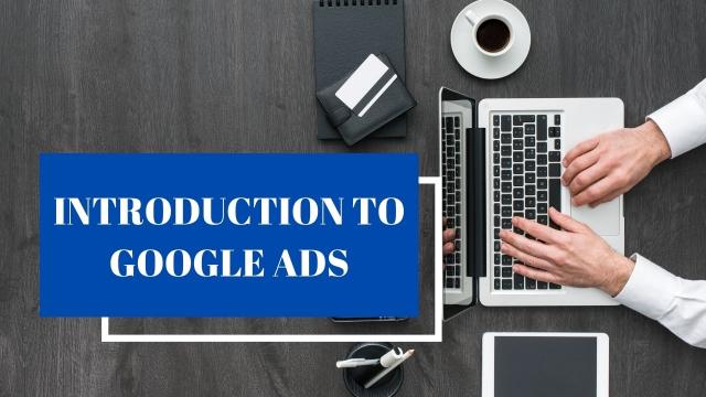 Introduction to Google Ads