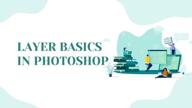 How to work with Layers in Photoshop