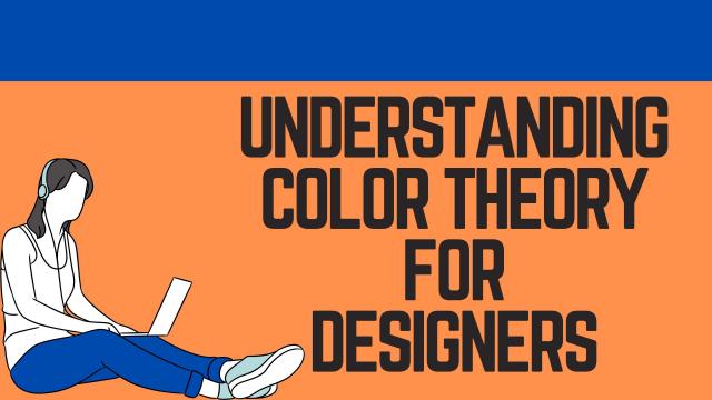 Understanding Color theory for designers