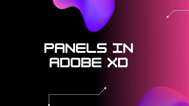 Panels in Adobe XD