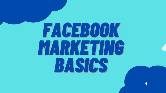 Facebook Marketing Basics