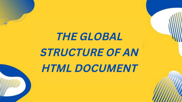 The Global structure of an HTML Document