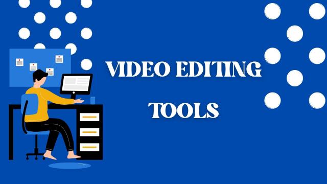 Important Video Editing Tools