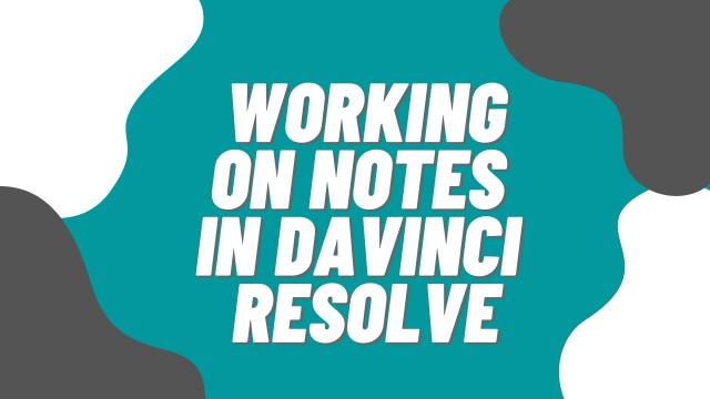 Working on Nodes in Davinci Resolve