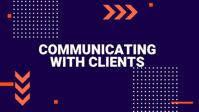 Communicating With Clients
