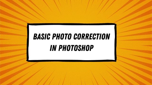 Basic Photo Correction in Photoshop