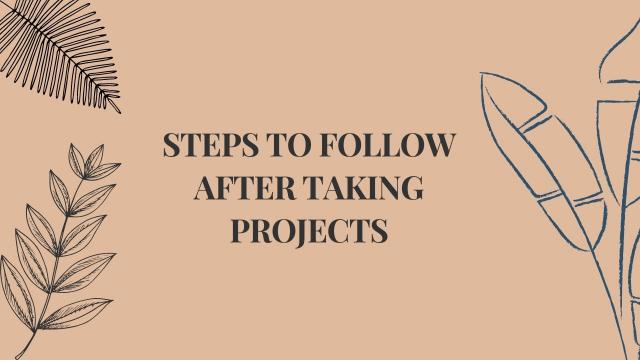 Steps to follow after taking Project