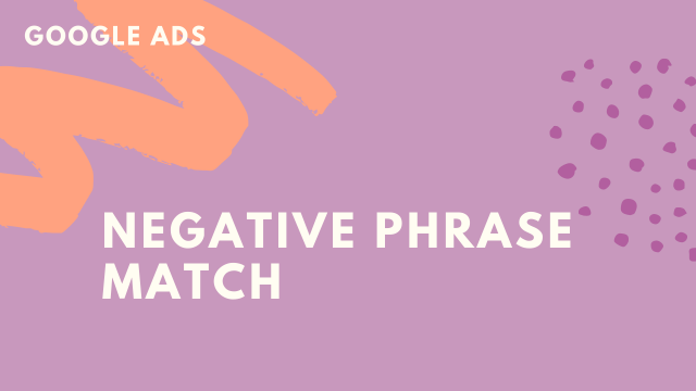 Negative-Phrase-Match