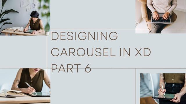 Designing Carousel in XD Part 6