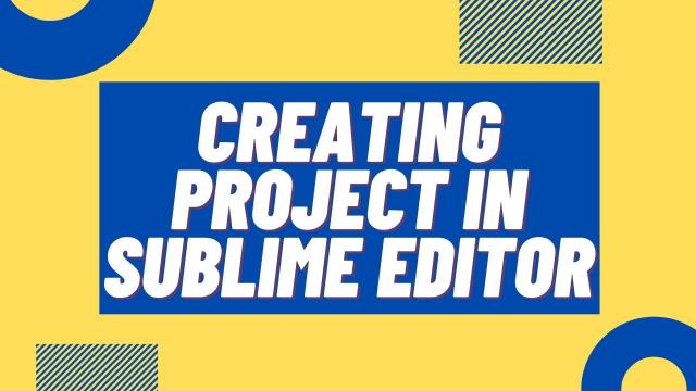 Creating-Project-in-Sublime-Editor