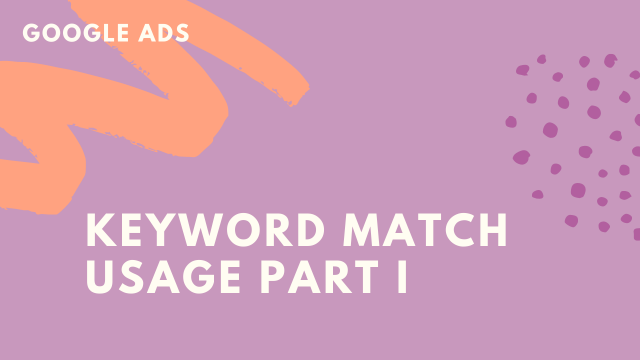 Keyword-Match-Usage-Part-I