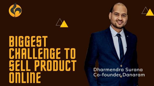 Biggest challenge to sell product online