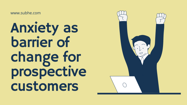 Anxiety-as-barrier-of-change-for-prospective-customers