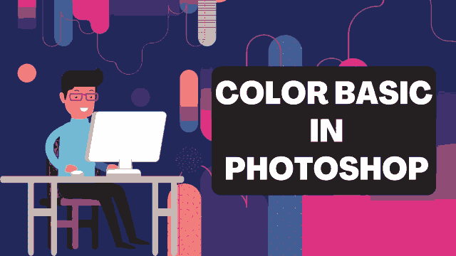 Color basic in photoshop