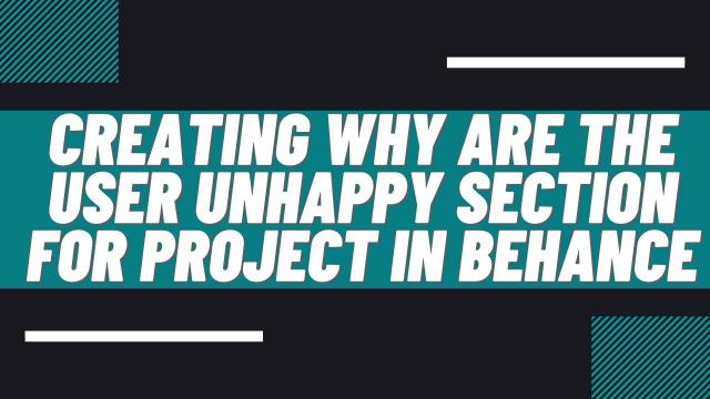 Creating-why-are-the-user-unhappy-section-