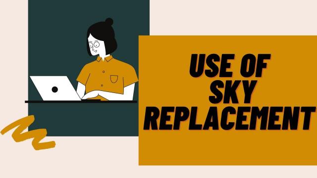 Use of Sky Replacement