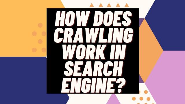How does Crawling work in Search Engine?