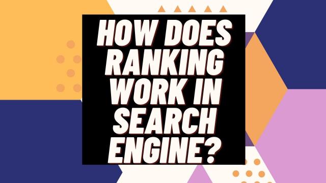 How does Ranking work in Search Engine?