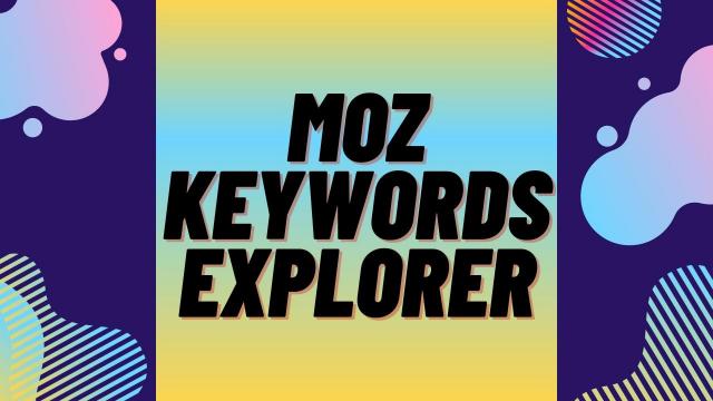 MOZ-Keywords-Explorer