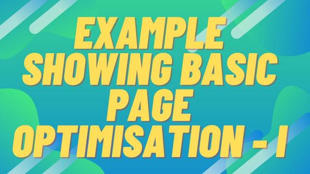 Example showing Basic Page Optimization-I