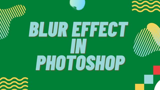 Blur effect in photoshop