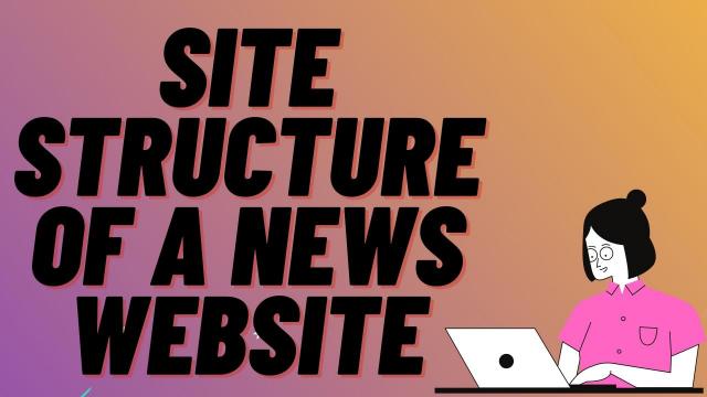 Site Structure of a News Website