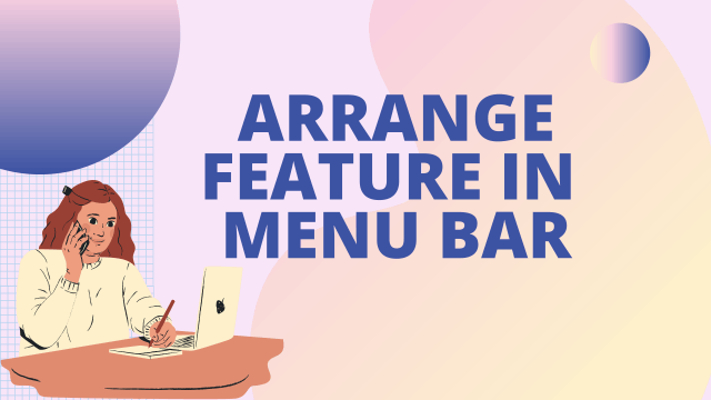 Arrange Feature in Menu Bar