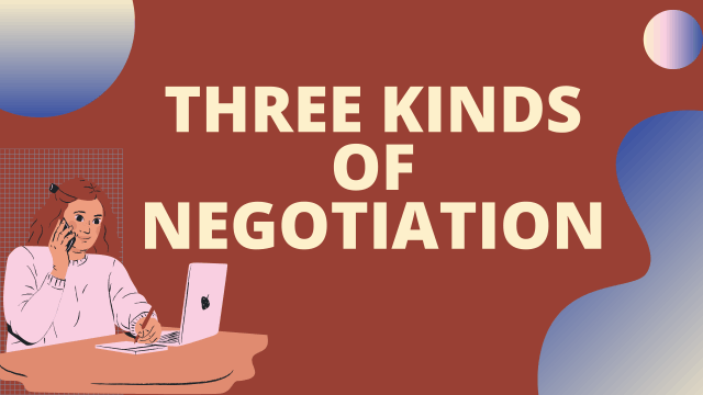 Three kinds of negotiations