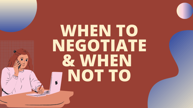 When to negotiate and when not to