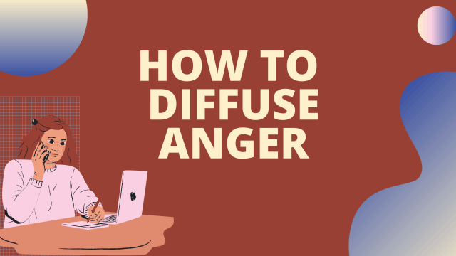 How to diffuse anger