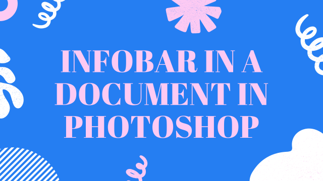 Infobar in a document in photoshop