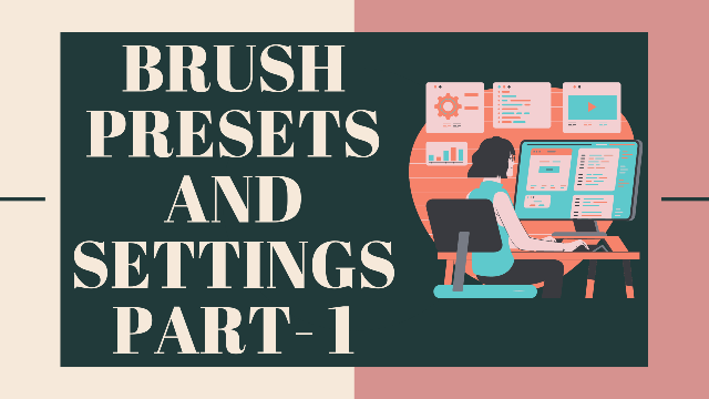 Brush presets and settings 1