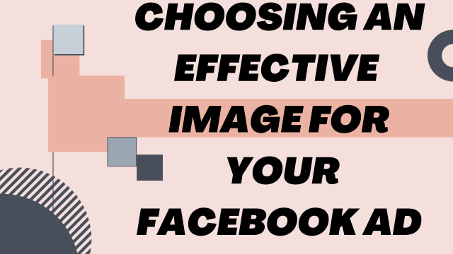 Choosing an effective image for your Facebook Ad