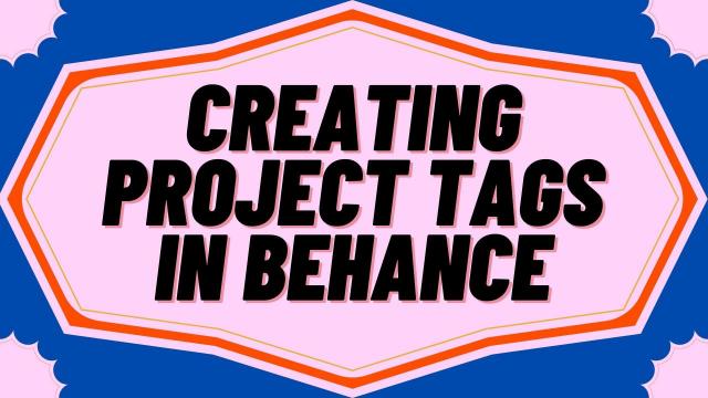 Creating project tags in Behance