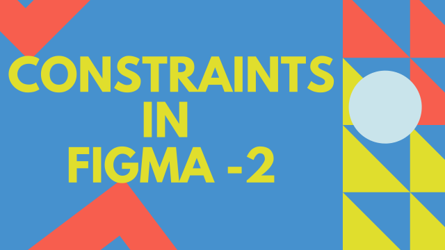 Constraints in Figma -2