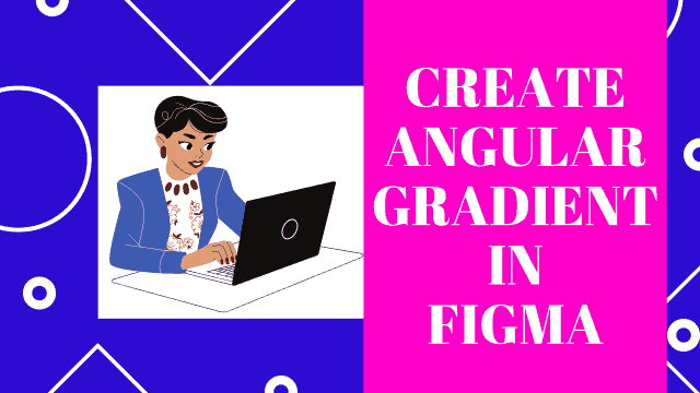 Create-Angular-Gradient-in-Figma