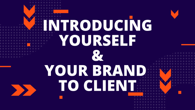 Introducing yourself and your brand to client