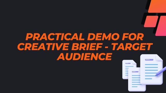 Practical Demo for Creative Brief - Target Audience