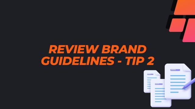 Review brand guidelines - tip 2