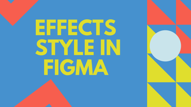 Effects Style in Figma