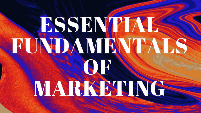 Essential Fundamentals of Marketing